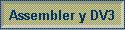 Assembler y DV3